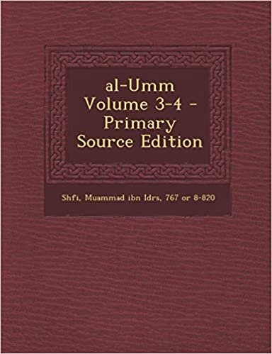 Al-Umm Volume 3-4 - Primary Source Edition