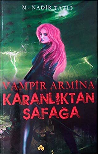 okumak Karanlıktan Şafağa / Vampir Armina