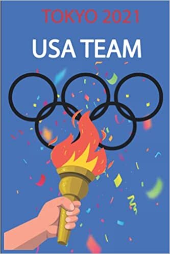 okumak Olympic torch: Fun Summer Note Book: Tokyo 2021 USA Team: personalized gifts for women; men,couples, boyfriend… U.S Team lovers
