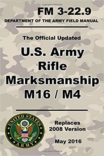 okumak U.S. Army Rifle Marksmanship M16 / M4: Updated 2016 FM 3-22.9 (Not Obsolete 2008 Version) - 271 Pages –  (Prepper Survival Army)