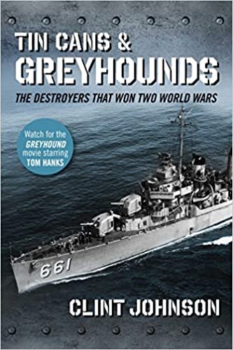okumak Tin Cans and Greyhounds: The Destroyers that Won Two World Wars