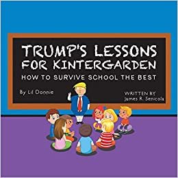 okumak Trump&#39;s Lessons for Kintergarden: How to Survive School the Best