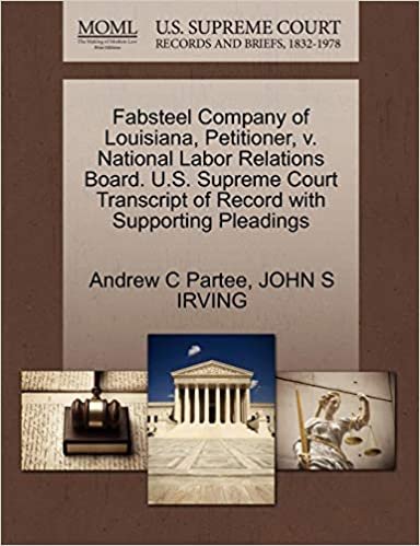 okumak Fabsteel Company of Louisiana, Petitioner, v. National Labor Relations Board. U.S. Supreme Court Transcript of Record with Supporting Pleadings