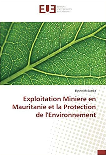 okumak Exploitation Miniere en Mauritanie et la Protection de l&#39;Environnement (OMN.UNIV.EUROP.)