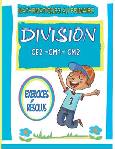 okumak DIVISION Mathématiques au primaire CE2 -CM1- CM2: Cahier d&#39;exercices de divisions posées Champion de Calcul 1400 opérations corrigées
