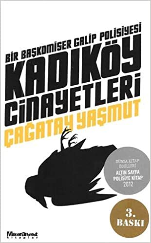 okumak Kadıköy Cinayetleri: Bir Başkomiser Galip Polisiyesi - Dünya Kitap Ödülleri Altın Sayfa Polisiye Kitap 2012