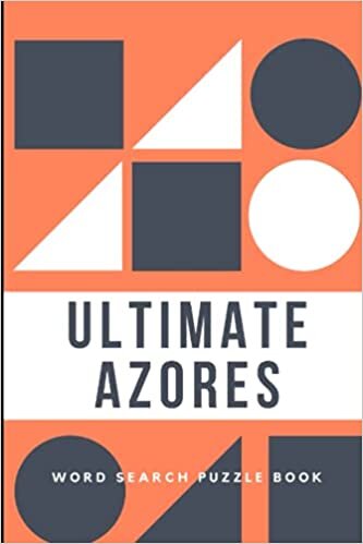 okumak Ultimate Azores Word Search Puzzle book: For Special Days like U.S. General Election Day or International Day for the Elderly Gift for nephew or niece or cousin or teen boys