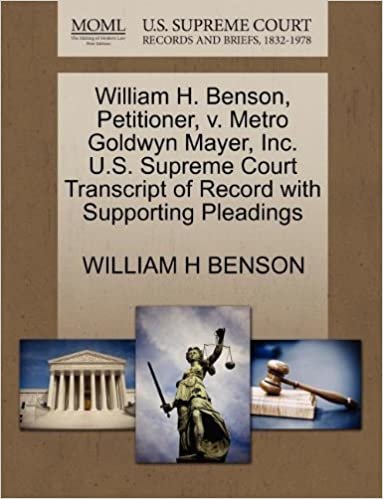 okumak William H. Benson, Petitioner, v. Metro Goldwyn Mayer, Inc. U.S. Supreme Court Transcript of Record with Supporting Pleadings