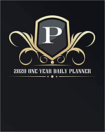 okumak P - 2020 One Year Daily Planner: Elegant Black and Gold Monogram Initials | Pretty Calendar Organizer | One 1 Year Letter Agenda Schedule with Vision ... (8x10 12 Month Monogram Initial Planner)
