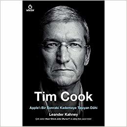 okumak Tim Cook - Apple’ı Bir Sonraki Kademeye Taşıyan Dahi