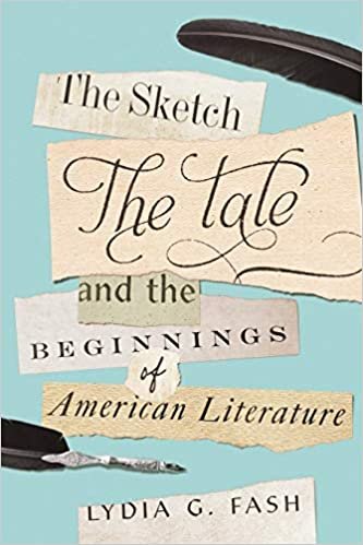 okumak The Sketch, the Tale, and the Beginnings of American Literature