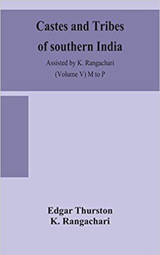 okumak Castes and tribes of southern India. Assisted by K. Rangachari (Volume V) M to P