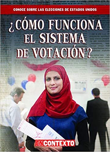 okumak ¿Cómo funciona el sistema de votación?/ How Does Voting Work? (Conoce Sobre Las Elecciones De Estados Unidos/ a Look at U.s. Elections)