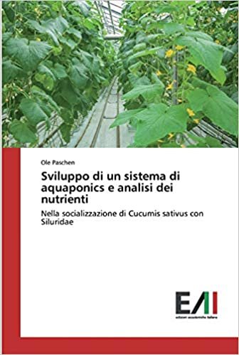 okumak Sviluppo di un sistema di aquaponics e analisi dei nutrienti: Nella socializzazione di Cucumis sativus con Siluridae