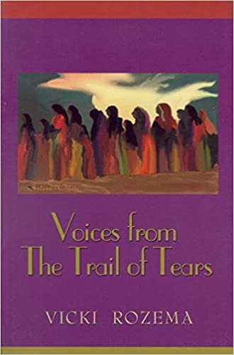 okumak Voices from the Trail of Tears (Real Voices, Real History Series)