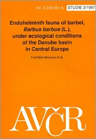 okumak Endohelminth Fauna of Barbel, Barbus Barbus L., Under Ecological Conditions of the Danube Basin in Central Europe (Studie 3/1997)