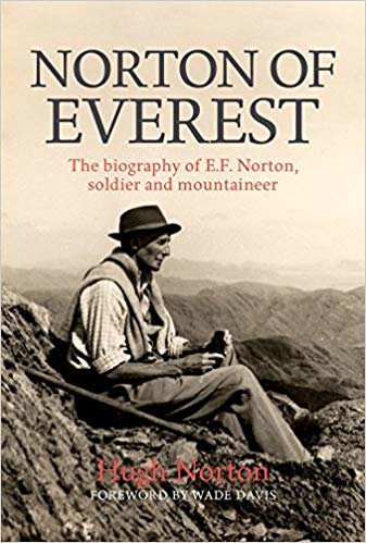 okumak Norton of Everest : The Biography of E.F. Norton, Soldier and Mountaineer