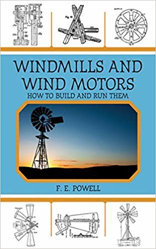 okumak Windmills and Wind Motors: How to Build and Run Them