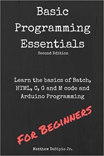 okumak Basic Programming Essentials: Learn the Basics of Batch, HTML, C, G and M code and Arduino Programming