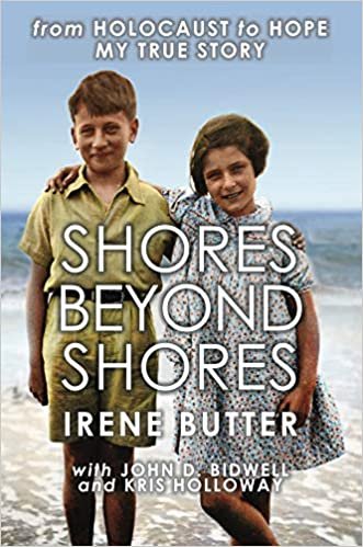 okumak Shores Beyond Shores: From Holocaust to Hope, My True Story [Paperback] Butter, Irene Hasenberg; Bidwell, John D. and Holloway, Kris
