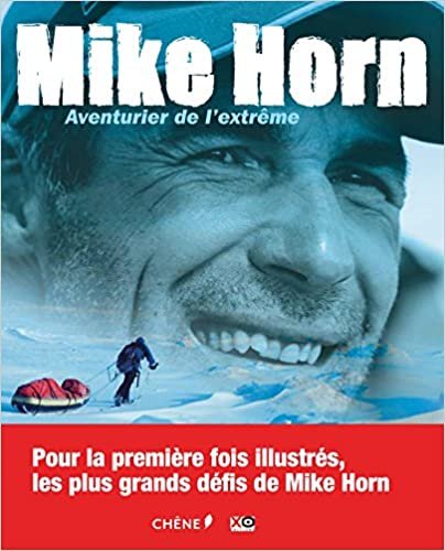 okumak Mike Horn, Aventurier de l&#39;extrême