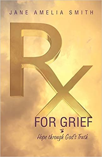 okumak Rx For Grief: Hope Through God&#39;s Truth