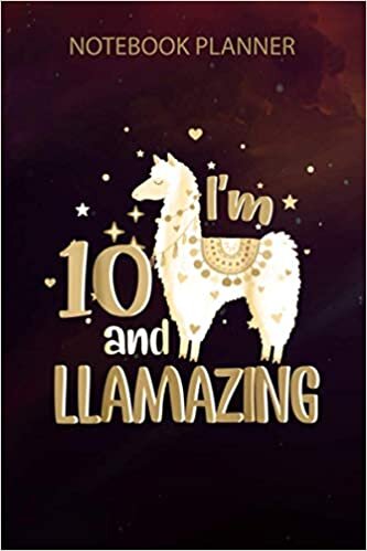 okumak Notebook Planner 10th Birthday Llama I m 10 and Llamazing: 114 Pages, To Do List, 6x9 inch, Bill, Notebook Journal, Daily Journal, Work List, Schedule