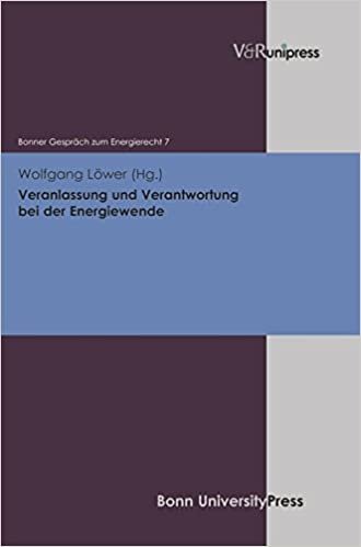 okumak Veranlassung Und Verantwortung Bei Der Energiewende: Bonner Gesprach Zum Energierecht, Band 7