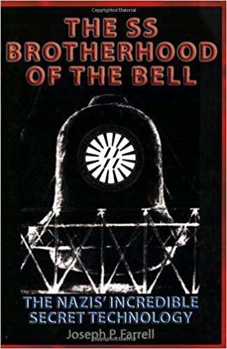 okumak SS Brotherhood of the Bell: NASAs Nazis, JFK and MAJIC-12: The Nazis Incredible Secret Technology