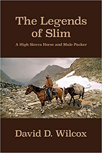 okumak The Legends of Slim: A High Sierra Horse and Mule Packer
