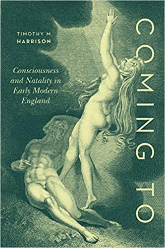 okumak Coming to: Consciousness and Natality in Early Modern England