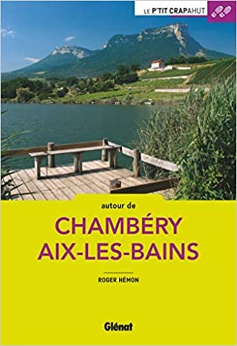 okumak Autour de Chambéry et Aix-les-Bains (Le P&#39;tit Crapahut)