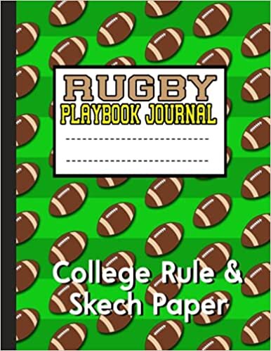 okumak Rugby Playbook Journal: A Rugby Playbook Journal with College Ruled Line Paper &amp; Sketch Paper, 8.5 x11 120 Pages idea Gift