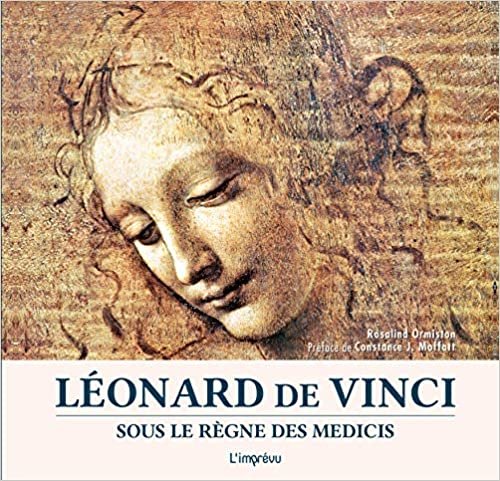 okumak LÉONARD DE VINCI Sous le règne des Medicis