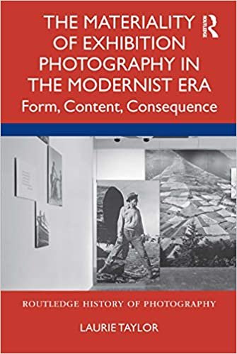okumak The Materiality of Exhibition Photography in the Modernist Era: Form, Content, Consequence (Routledge History of Photography)