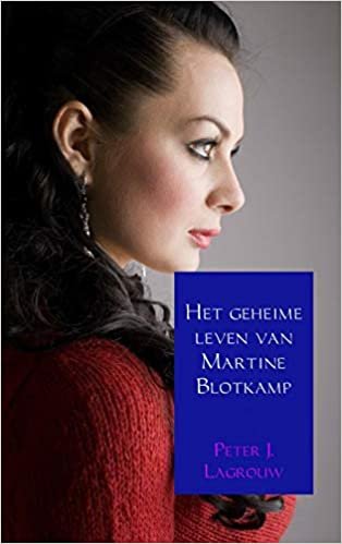 okumak Het geheime leven van Martine Blotkamp