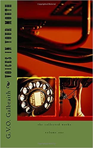 okumak voices in your mouth: the collected works of G.V.O Galbraith volume one