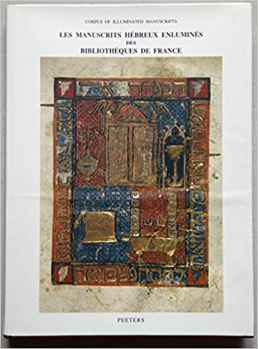 okumak Les Manuscrits Hebreux Enlumines Des Bibliotheques de France: (oriental Series 3) (Corpus of Illuminated Manuscripts)