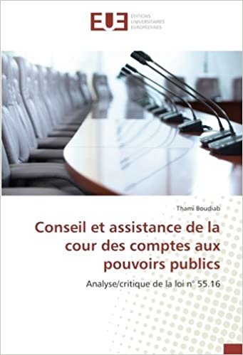 okumak Conseil et assistance de la cour des comptes aux pouvoirs publics: Analyse/critique de la loi n° 55.16 (OMN.UNIV.EUROP.)