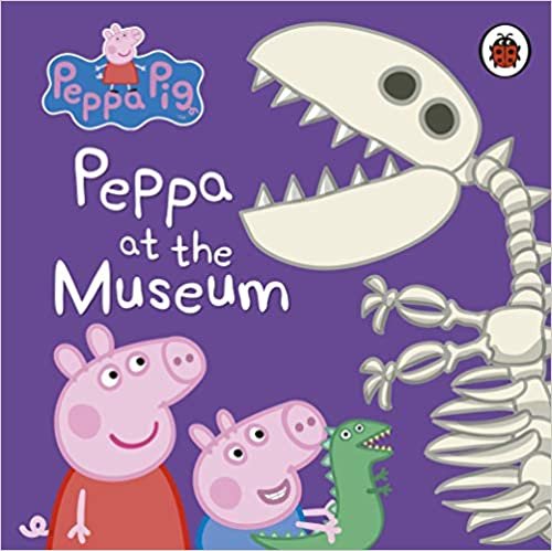 okumak Peppa Pig: Peppa at the Museum