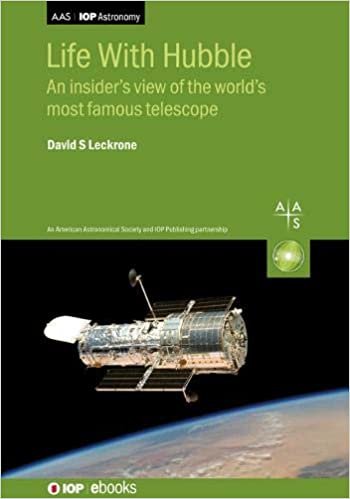 okumak Life With Hubble: An Insider&#39;s View of the Worlds Most Famous Telescope (Programme: Aas-iop Astronomy)