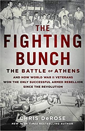 okumak The Fighting Bunch: The Battle of Athens and How World War II Veterans Won the Only Successful Armed Rebellion Since the Revolution