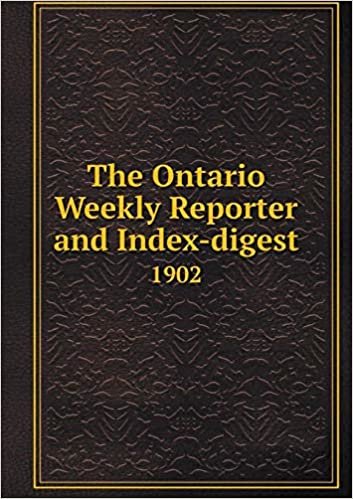 okumak The Ontario Weekly Reporter and Index-digest 1902