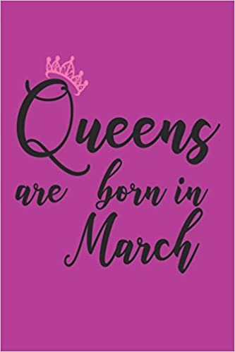 okumak Queens Are Born In March: Birthday Memories Diary Keepsake For Women