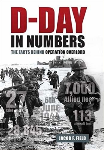 okumak D-Day in Numbers: The facts behind Operation Overlord