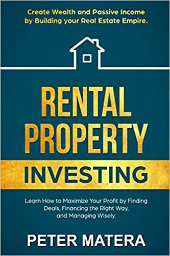 okumak Rental Property Investing: Create Wealth and Passive Income Building your Real Estate Empire. Learn how to Maximize your profit Finding Deals, Financing the Right Way, and Managing Wisely.