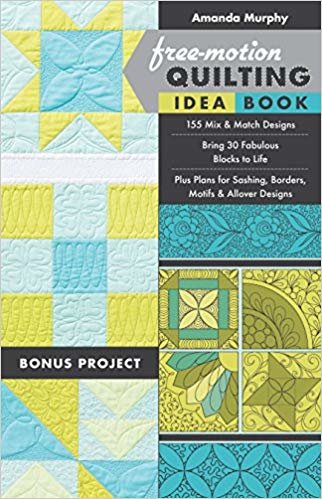 okumak Free-Motion Quilting Idea Book: 155 Mix &amp; Match Designs Bring 30 Fabulous Blocks to Life Plus Plans for Sashing, Borders, Motifs &amp; Allover Designs
