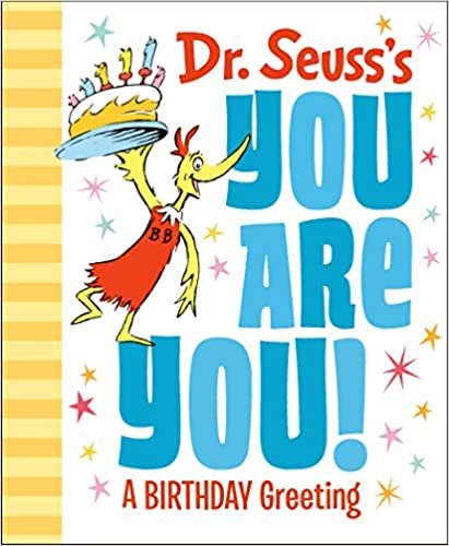 okumak Dr. Seuss&#39;s You Are You! A Birthday Greeting
