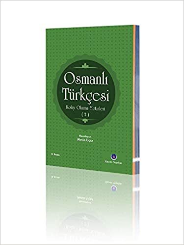 okumak Osmanlı Türkçesi Kolay Okuma Metinleri 2