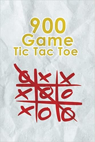 okumak 900 Game Tic Tac Toe: 900 Tic-Tac-Toe Blank Games - 6&quot; x 9&quot; Soft Cover Book for Kids for Traveling &amp; Summer Vacations - Puzzle Game Activity Book for Adults and Kids